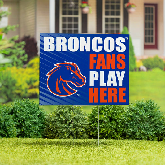 Team Sports America Value - Boise State University Coroplast Yard Sign "Fans Play Here"