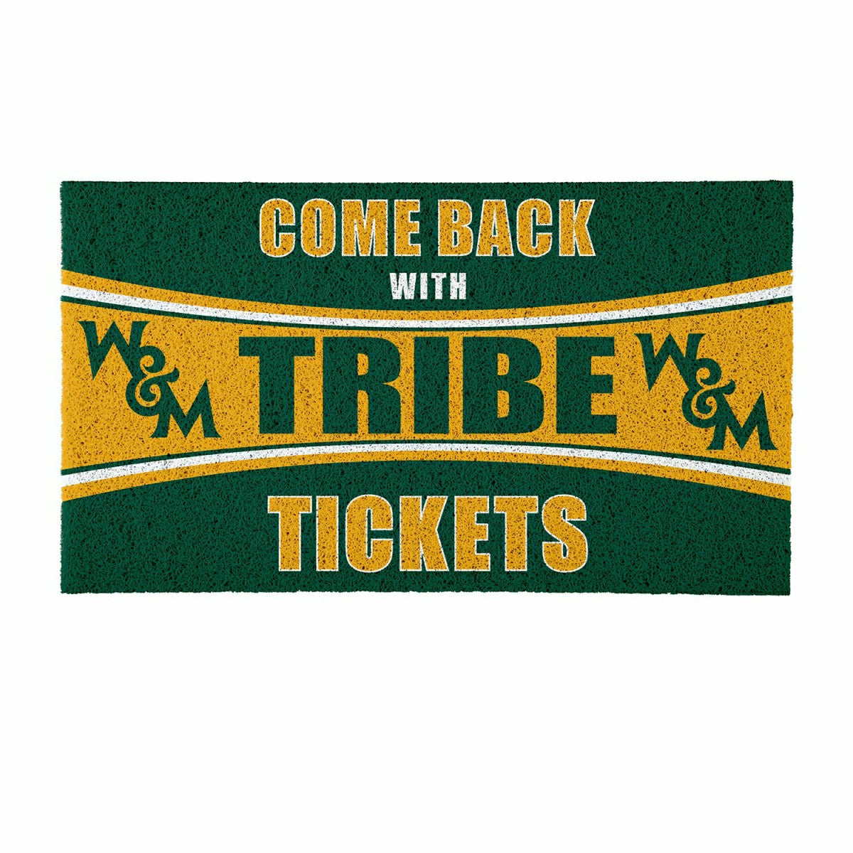 Team Sports America Trending - 28" x 16" PVC Trapper Mat, Come Back with Tickets, William & Mary