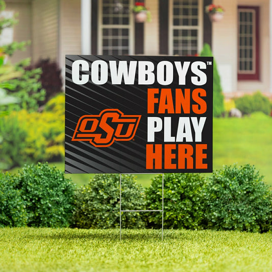 Team Sports America Exclusive - Oklahoma State University Coroplast Yard Sign "Fans Play Here"