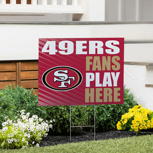 Team Sports America Recommended - San Francisco 49ers Coroplast Yard Sign "Fans Play Here"