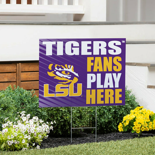 Team Sports America Everyday - Louisiana State University Coroplast Yard Sign "Fans Play Here"